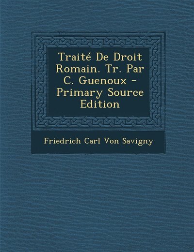Front cover_Traité De Droit Romain. Tr. Par C. Guenoux