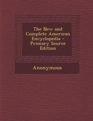 Front cover_The New and Complete American Encyclopedia - Primary Source Edition