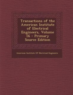 Couverture_Transactions of the American Institute of Electrical Engineers, Volume 16 - Primary Source Edition