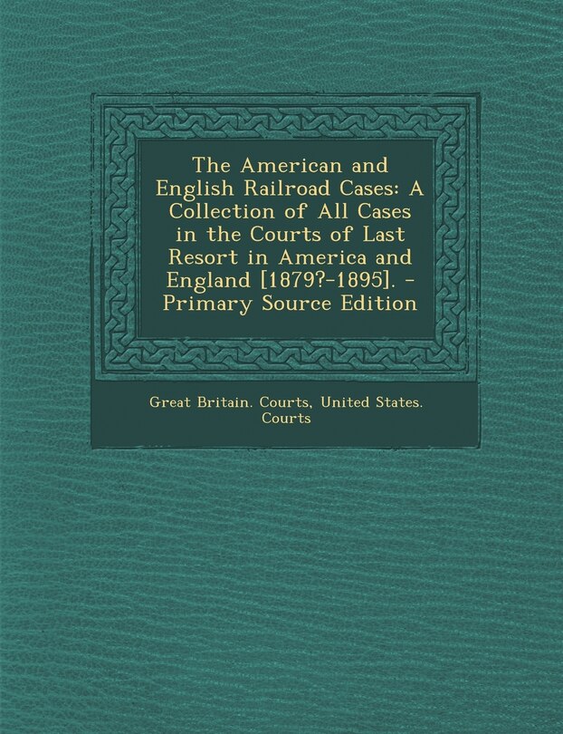 Front cover_The American and English Railroad Cases