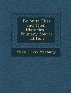 Front cover_Favorite Flies and Their Histories