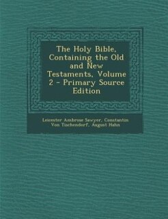 The Holy Bible, Containing the Old and New Testaments, Volume 2 - Primary Source Edition