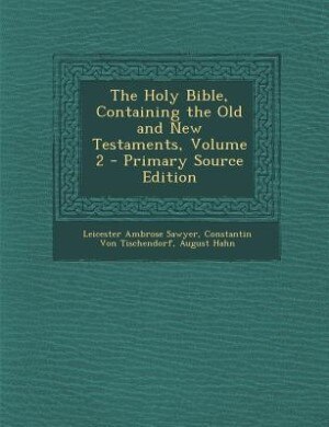 The Holy Bible, Containing the Old and New Testaments, Volume 2 - Primary Source Edition