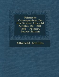 Front cover_Politische Correspondenz Des Kurfürsten Albrecht Achilles