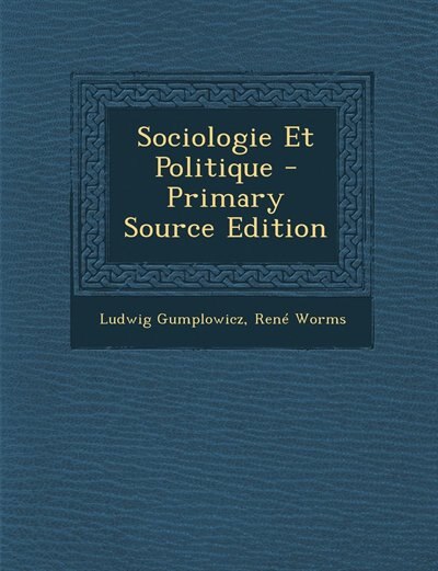 Couverture_Sociologie Et Politique - Primary Source Edition