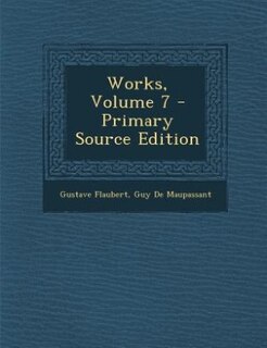 Front cover_Works, Volume 7 - Primary Source Edition