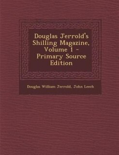 Front cover_Douglas Jerrold's Shilling Magazine, Volume 1 - Primary Source Edition