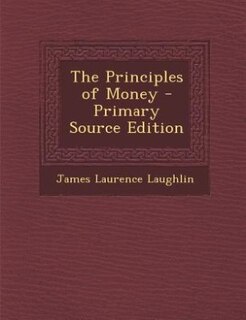 The Principles of Money