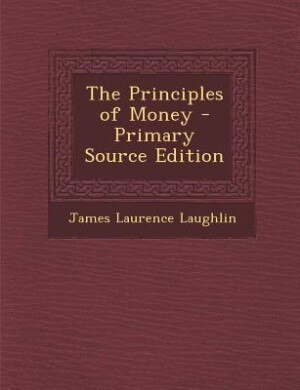 The Principles of Money