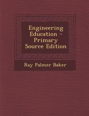 Front cover_Engineering Education - Primary Source Edition