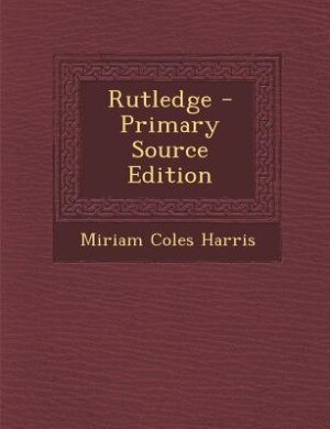 Rutledge - Primary Source Edition