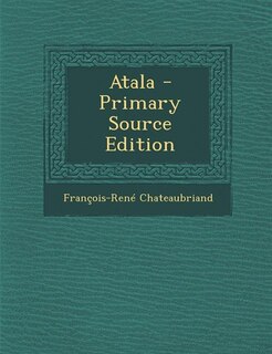 Atala - Primary Source Edition