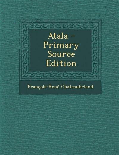 Atala - Primary Source Edition