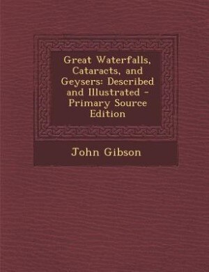 Front cover_Great Waterfalls, Cataracts, and Geysers