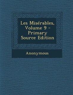 Couverture_Les Misérables, Volume 9 - Primary Source Edition
