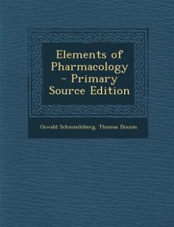 Couverture_Elements of Pharmacology - Primary Source Edition