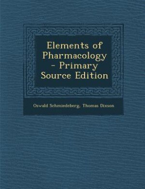Couverture_Elements of Pharmacology - Primary Source Edition