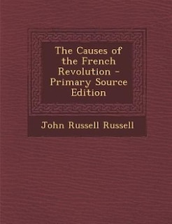 Front cover_The Causes of the French Revolution - Primary Source Edition