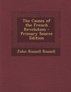 Front cover_The Causes of the French Revolution - Primary Source Edition