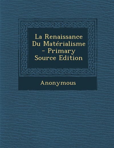 Front cover_La Renaissance Du Mat&eacute;rialisme - Primary Source Edition