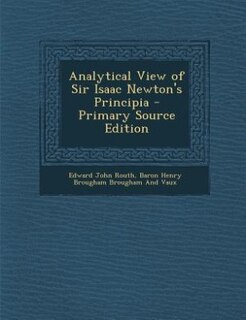 Analytical View of Sir Isaac Newton's Principia
