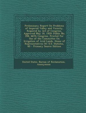 Couverture_Preliminary Report On Problems of Imperial Valley and Vicinity, Required by Act of Congress, Approved May 18, 1920