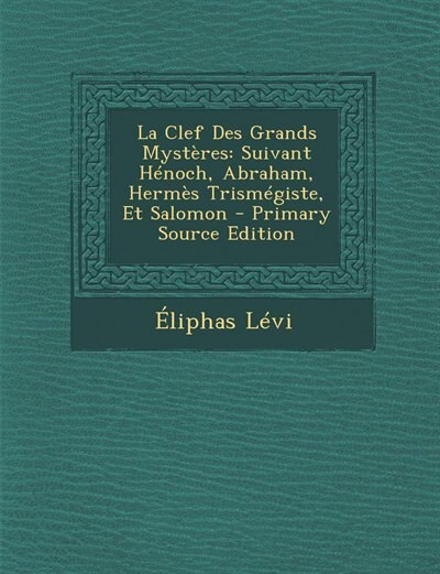 Front cover_La Clef Des Grands Mystères