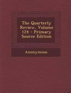 Front cover_The Quarterly Review, Volume 124 - Primary Source Edition