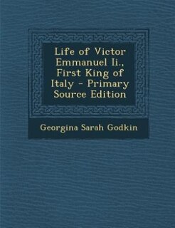 Front cover_Life of Victor Emmanuel Ii., First King of Italy