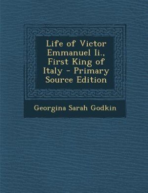 Front cover_Life of Victor Emmanuel Ii., First King of Italy