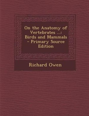 Front cover_On the Anatomy of Vertebrates ...
