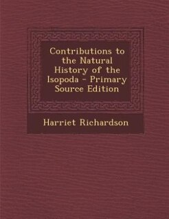 Couverture_Contributions to the Natural History of the Isopoda - Primary Source Edition