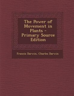 Couverture_The Power of Movement in Plants - Primary Source Edition
