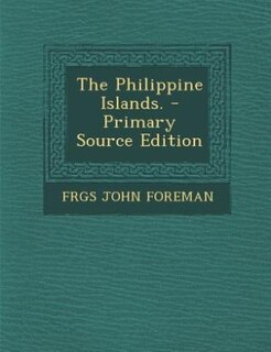 Couverture_The Philippine Islands. - Primary Source Edition