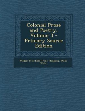 Couverture_Colonial Prose and Poetry, Volume 3 - Primary Source Edition