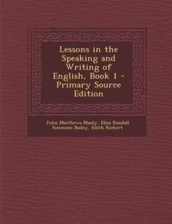 Front cover_Lessons in the Speaking and Writing of English, Book 1 - Primary Source Edition