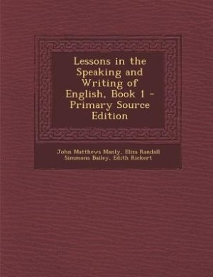 Front cover_Lessons in the Speaking and Writing of English, Book 1 - Primary Source Edition