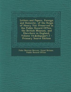 Front cover_Letters and Papers, Foreign and Domestic, of the Reign of Henry Viii
