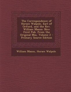 Couverture_The Correspondence of Horace Walpole, Earl of Orford, and the Rev. William Mason