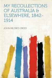 Front cover_My Recollections Of Australia & Elsewhere, 1842-1914
