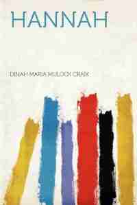 Hannah by Dinah Maria Mulock Craik