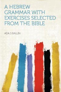 Front cover_A Hebrew Grammar With Exercises Selected From The Bible