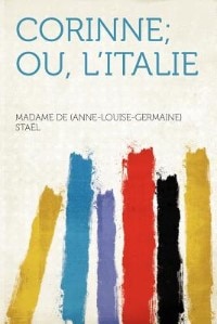 Corinne; Ou, L'italie