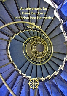 Couverture_Autohypnosis for Franz Bardon´s Initiation into Hermetics