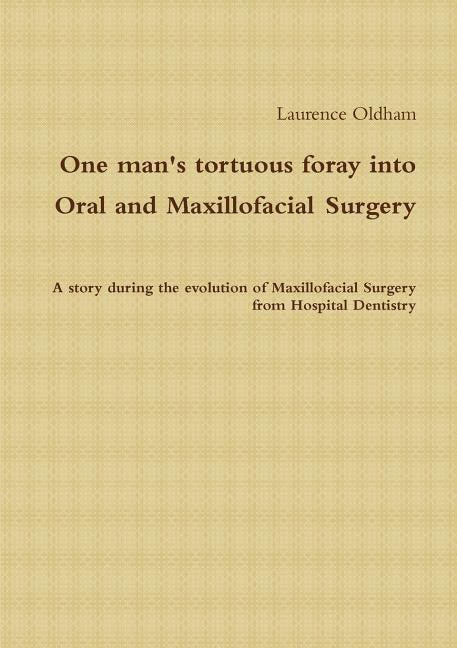 Couverture_One Man's Tortuous Foray Into Oral and Maxillofacial Surgery