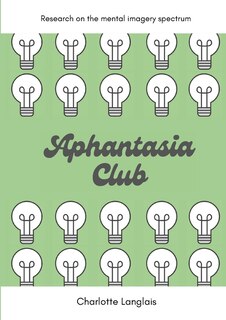 Aphantasia Club: Research on the mental imagery spectrum