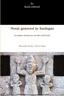 Couverture_Notai genovesi in Sardegna. Il cartulare di Francesco da Silva (1320-1326)