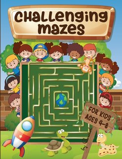 Front cover_Challenging mazes for kids ages 4-8