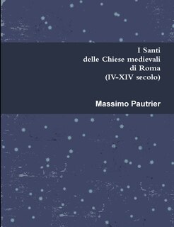 Front cover_I Santi delle Chiese medievali di Roma (IV-XIV secolo)