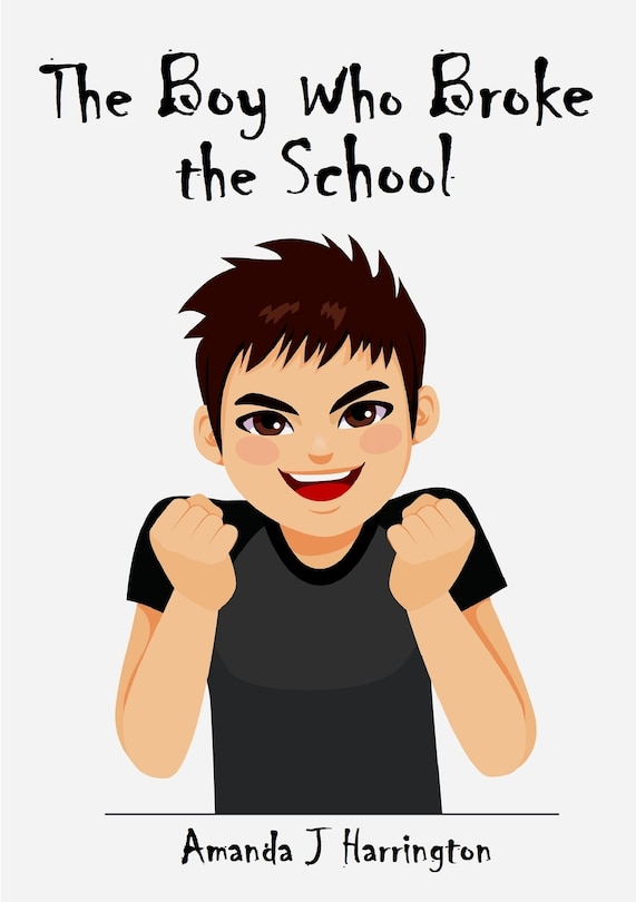 Front cover_The Boy Who Broke the School